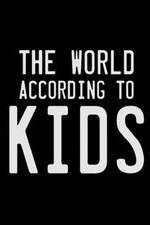 Watch The World According to Kids Putlocker