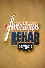 Watch American Rehab: Detroit Putlocker