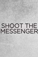 Watch Shoot the Messenger Putlocker