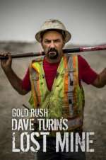 Watch Gold Rush: Dave Turin\'s Lost Mine Putlocker