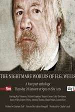 Watch The Nightmare Worlds of H.G. Wells Putlocker