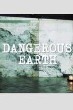 Watch Dangerous Earth Putlocker