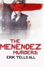 Watch The Menendez Murders: Erik Tells All Putlocker
