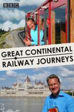 Watch Great Continental Railway Journeys Putlocker
