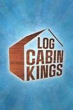 Watch Log Cabin Kings Putlocker