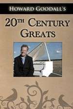 Watch Howard Goodalls Twentieth Century Greats Putlocker