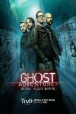 Watch Ghost Adventures: Serial Killer Spirits Putlocker