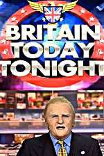 Watch Britain Today Tonight Putlocker