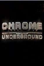 Watch Chrome Underground Putlocker