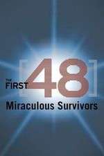 Watch The First 48: Miraculous Survivors Putlocker