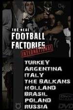Watch The Real Football Factories International Putlocker