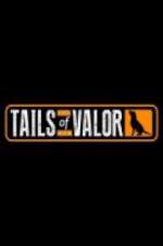 Watch Tails of Valor Putlocker