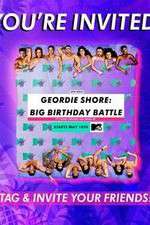 Watch Geordie Shore: Big Birthday Battle Putlocker