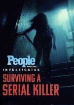 People Magazine Investigates: Surviving a Serial Killer putlocker