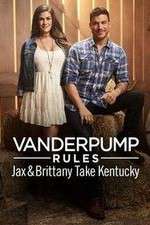 Watch Vanderpump Rules: Jax & Brittany Take Kentucky Putlocker