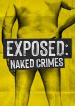 Watch Putlocker Exposed: Naked Crimes Online