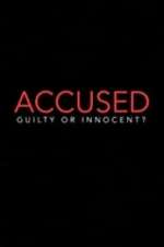 Watch Putlocker Accused: Guilty or Innocent? Online