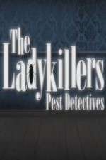 Watch The Ladykillers: Pest Detectives Putlocker