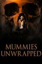 Watch Mummies Unwrapped Putlocker