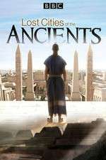 Watch Lost Cities of the Ancients Putlocker