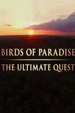 Watch Birds of Paradise: The Ultimate Quest Putlocker