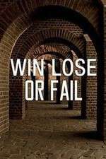 Watch Win Lose or Fail Putlocker