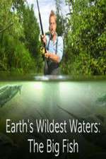 Watch Earths Wildest Waters The Big Fish Putlocker