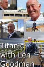 Watch Putlocker Titanic with Len Goodman Online