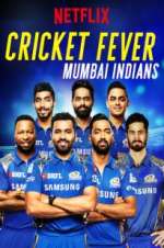 Watch Cricket Fever: Mumbai Indians Putlocker