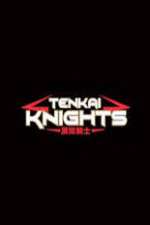 Watch Tenkai Knights Putlocker