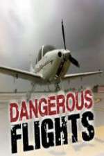 Watch Dangerous Flights Putlocker