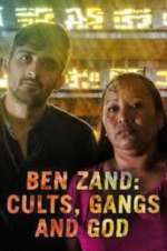 Watch Ben Zand: Cults, Gangs and God Putlocker