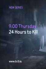 Watch 24 Hours to Kill Putlocker