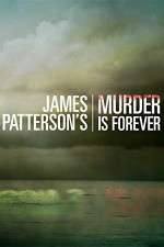 Watch Putlocker James Pattersons Murder Is Forever Online