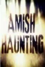 Watch Amish Haunting Putlocker