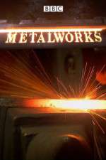 Watch Metalworks! Putlocker