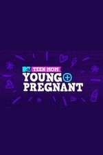 Watch Teen Mom: Young + Pregnant Putlocker