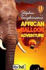 Watch Stephen Tompkinson's African Balloon Adventure Putlocker