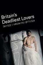 Watch Britain\'s Deadliest Lovers Putlocker