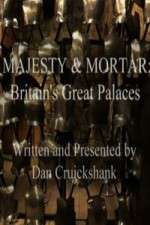 Watch Majesty and Mortar - Britains Great Palaces Putlocker