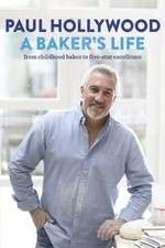 Watch Paul Hollywood: A Baker's Life Putlocker