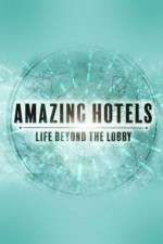Watch Amazing Hotels: Life Beyond the Lobby Putlocker