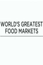 Watch Putlocker World's Greatest Food Markets Online