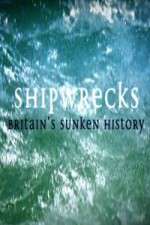 Watch Shipwrecks: Britain's Sunken History Putlocker