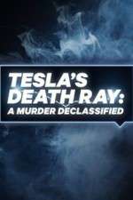 Watch Tesla's Death Ray: A Murder Declassified Putlocker