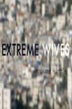 Watch Extreme Wives with Kate Humble Putlocker
