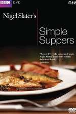 Watch Nigel Slaters Simple Suppers Putlocker