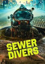 Watch Putlocker Sewer Divers Online