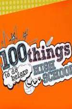 Watch 100 Things to Do Before High School Putlocker