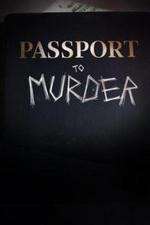 Watch Passport to Murder Putlocker
